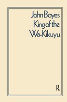 ISBN King of the Wa-Kikuyu : A True Story of Travel and Adventure in Africa, histoire, Anglais, Livre broché, 320 pages