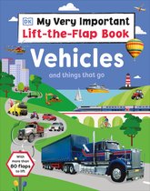 My Very Important Lift-the-Flap- My Very Important Lift-the-Flap Book: Vehicles and Things That Go