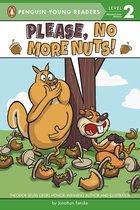Penguin Young Readers, Level 2- Please, No More Nuts!