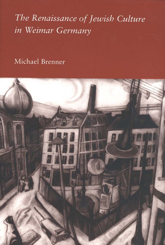 Boek met de titel 'The Renaissance of Jewish Culture in Weimar Germany' door Michael Brenner. De cover toont een schets van een stadsgezicht.