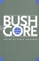 Bush V Gore - The Question of Legitimacy