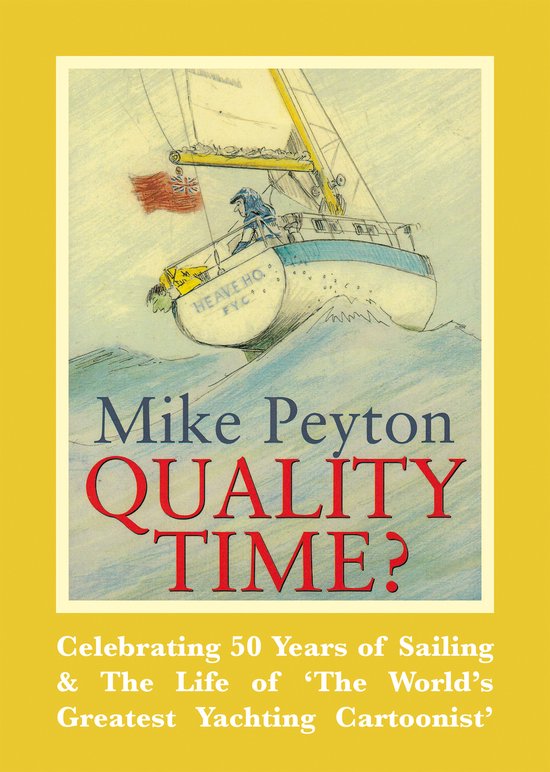 Quality Time? - Celebrating 50 Years of Sailing & The Life o ... - cover