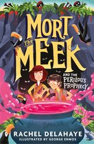 Mort the Meek- Mort the Meek and the Perilous Prophecy
