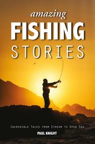 Amazing Fishing Stories - Incredible Tal