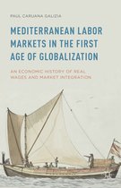 Mediterranean Labor Markets in the First Age of Globalization