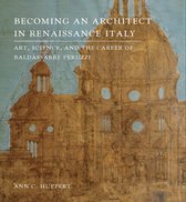 ISBN Becoming an Architect in Renaissance Italy : Art, Science, and the Career of Baldassarre Peruzzi, Art & design, Anglais, Couverture rigide, 240 pages