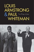 Louis Armstrong and Paul Whiteman - Two Kings of Jazz