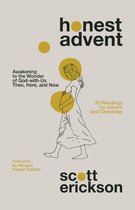 Honest Advent Awakening to the Wonder of GodWithUs Then, Here, and Now
