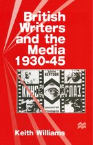 British Writers and the Media, 1930–45