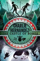 Charlie Hernández- Charlie Hernández & the Castle of Bones