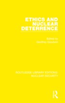 Routledge Library Editions: Nuclear Security- Ethics and Nuclear Deterrence