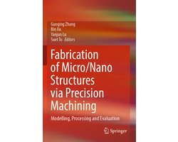 Fabrication of Micro/Nano Structures via Precision Machining