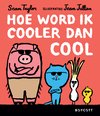 Hoe word ik cooler dan cool