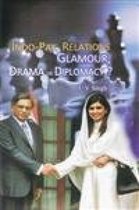 Indo-Pak Relations Glamour, Drama or Diplomacy