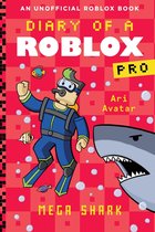 Diary of a Roblox Pro- Diary of a Roblox Pro #6: Mega Shark