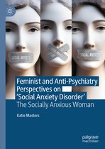 Feminist and Anti-Psychiatry Perspectives on ‘Social Anxiety Disorder’
