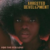 Arrested Development - For The Fkn Love (CD)