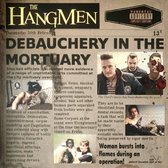 Hangmen - Debauchery In The Mortuary (LP)