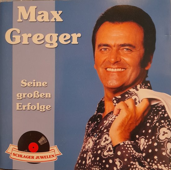 Schlagerjuwelen: Seine großen Erfolge
