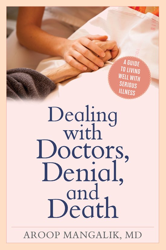 Dealing with Doctors, Denial, and Death - cover