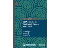 Key Concepts in Traditional Chinese Medicine II