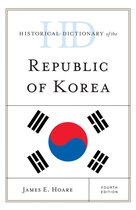 Historical Dictionaries of Asia, Oceania, and the Middle East- Historical Dictionary of the Republic of Korea