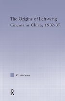 The Origins of Left-Wing Cinema in China, 1932-37