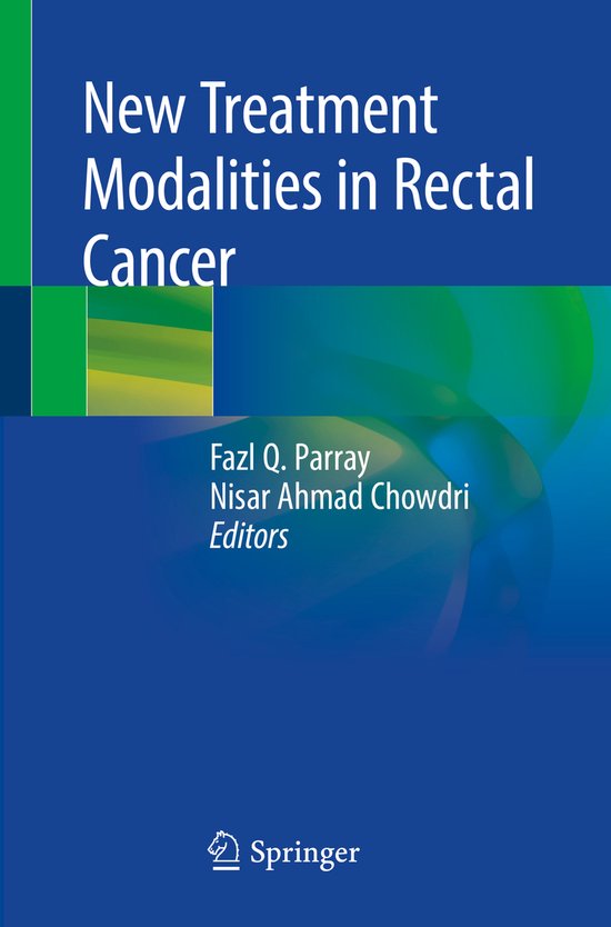 New Treatment Modalities in Rectal Cancer | 9789811371998 | Boeken | bol
