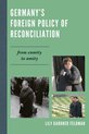 Germany's Foreign Policy of Reconciliation