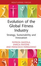 Routledge Focus on Business and Management- Evolution of the Global Fitness Industry