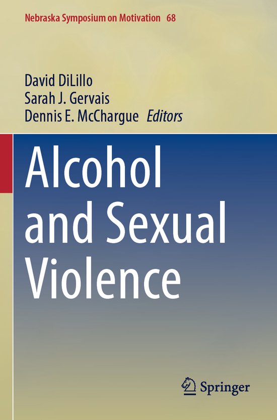Nebraska Symposium on Motivation68- Alcohol and Sexual Viole ... - cover