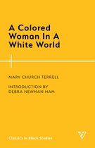 Classics in Black Studies-A Colored Woman In A White World