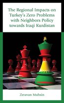 Kurdish Societies, Politics, and International Relations-The Regional Impacts on Turkey's Zero Problems with Neighbors Policy towards Iraqi Kurdistan