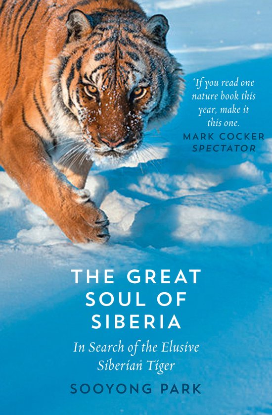 Een tijger in de sneeuw met de titel 'The Great Soul of Siberia'.