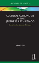 Routledge Studies in the Early History of Asia- Cultural Astronomy of the Japanese Archipelago