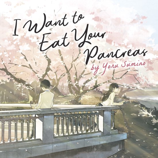 I Want to Eat Your Pancreas (Light Novel) - cover