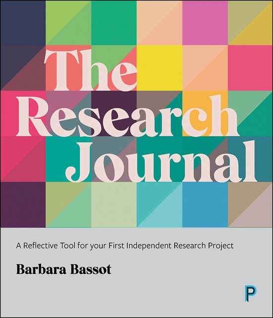 De omslag van 'The Research Journal', met de ondertitel 'A Reflective Tool for your First Independent Research Project' door Barbara Bassot, op een kleurrijke achtergrond van vierkanten in verschillende tinten.