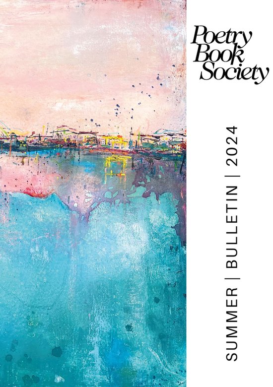 Poetry Book Society Summer 2024 Bulletin | 9781913129668 | Boeken | bol