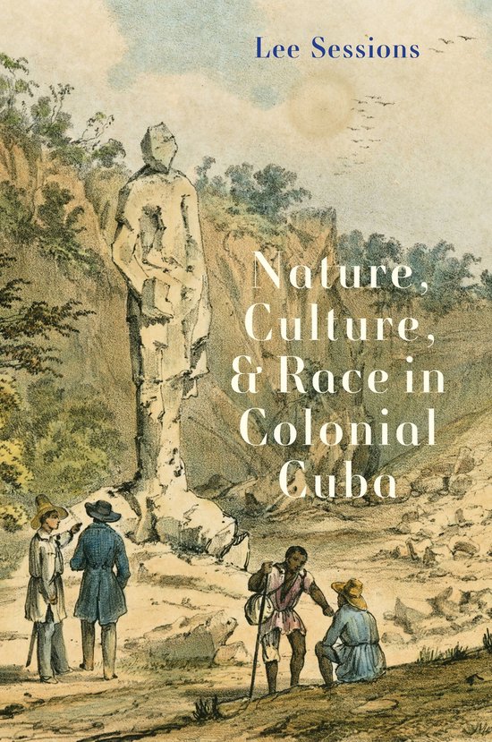 Yale Agrarian Studies Series - Nature, Culture, and Race in Colonial Cuba