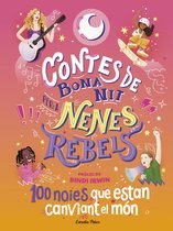 Contes - Contes de bona nit per a nenes rebels. 100 noies que estan canviant el món