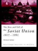 Routledge Sources in History - The Rise and Fall of the Soviet Union