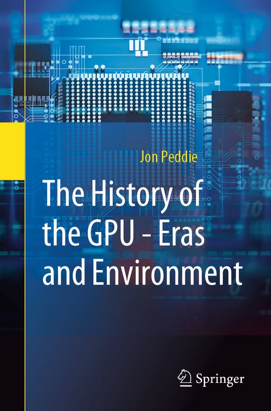 The History of the GPU - Eras and Environment - cover