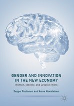 Gender and Innovation in the New Economy: Women, Identity, and Creative Work