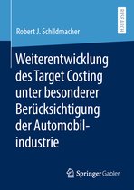 Weiterentwicklung des Target Costing unter besonderer Beruecksichtigung der Auto
