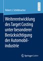 Weiterentwicklung des Target Costing unter besonderer Beruecksichtigung der Auto