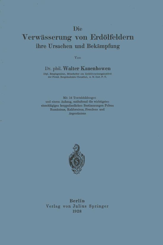 Die Verwässerung von Erdölfeldern, ihre Ursachen und Bekämpfung