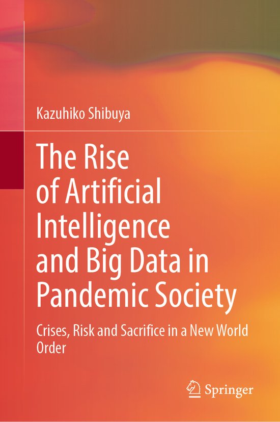 The Rise of Artificial Intelligence and Big Data in Pandemic ... - cover