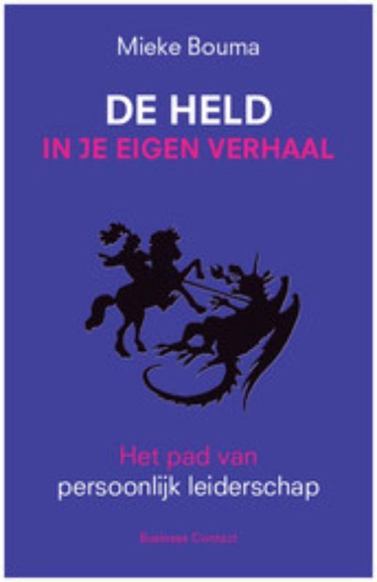 Cover van het boek 'De Held In Je Eigen Verhaal' van Mieke Bouma