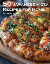 50 Japanese Pizza Recipes for Home