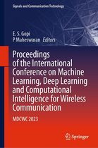 Signals and Communication Technology - Proceedings of the International Conference on Machine Learning, Deep Learning and Computational Intelligence for Wireless Communication